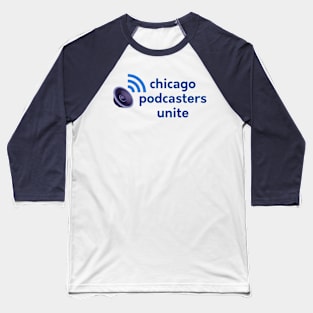 Chicago Podcasters Unite #2 Baseball T-Shirt